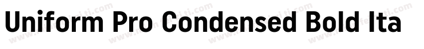 Uniform Pro Condensed Bold Italic字体转换